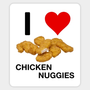 I Love Chicken Nuggies Sticker